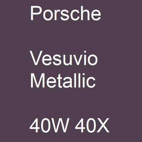 Porsche, Vesuvio Metallic, 40W 40X.